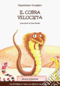 Il cobra velocista libro di Torsiglieri Massimiliano