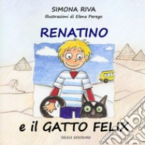 Renatino e il Gatto Felix libro di Riva Simona