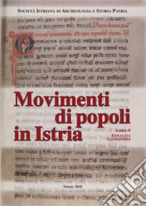 Movimenti di popoli in Istria libro di Giovannini A. (cur.)