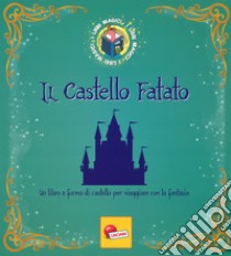 Il castello fatato. I libri magici. Ediz. a colori libro di Scudamore Angelika