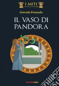 Il vaso di Pandora libro di Premuda Corrado