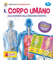 Il corpo umano. Con Gioco libro di Borsa S. (cur.)