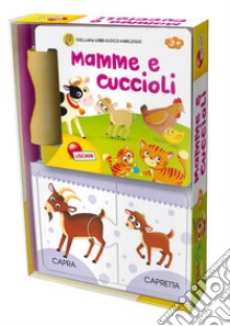 Mamme e cuccioli. Ediz. a colori. Con gadget libro