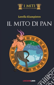 Il mito di Pan libro di Giampietro Lorella