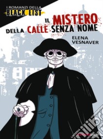 Il mistero della calle senza nome libro di Vesnaver Elena