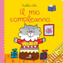 Il mio compleanno. Librotti gatti. Ediz. a colori libro di Costa Nicoletta