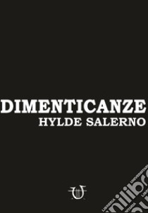 Dimenticanze libro di Salerno Hylde