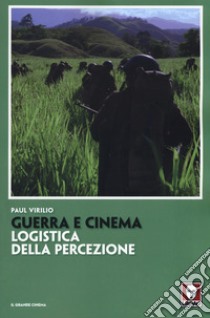 Guerra e cinema. Logistica della percezione libro di Virilio Paul