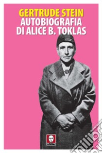 Autobiografia di Alice B. Toklas libro di Stein Gertrude