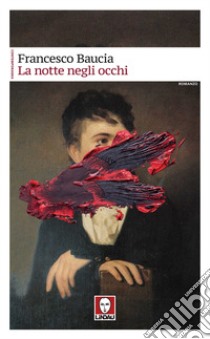 La notte negli occhi libro di Baucia Francesco