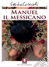 Manuel il messicano libro di Coccioli Carlo