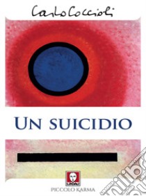 Un suicidio libro di Coccioli Carlo