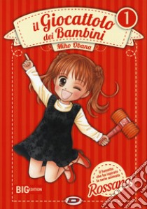 Il giocattolo dei bambini. Big edition. Vol. 1 libro di Obana Miho