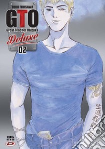 Big GTO. Deluxe. Vol. 2 libro di Fujisawa Toru