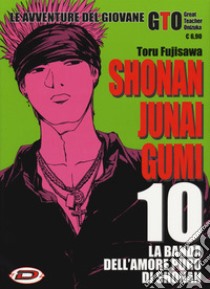 Shonan Junai Gumi. Vol. 10 libro di Fujisawa Toru