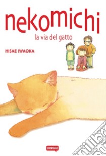 Nekomichi. La via del gatto libro di Iwaoka Hisae