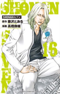 Shonan seven. Vol. 16 libro di Fujisawa Toru; Takahashi Shinsuke