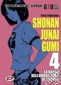 Shonan Junai Gumi. Vol. 4 libro di Fujisawa Toru