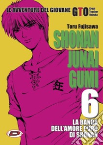 Shonan Junai Gumi. Vol. 6 libro di Fujisawa Toru