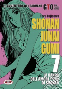 Shonan Junai Gumi. Vol. 7 libro di Fujisawa Toru