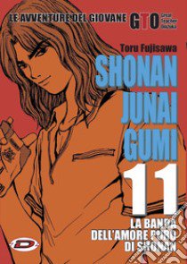 Shonan Junai Gumi. Vol. 11 libro di Fujisawa Toru