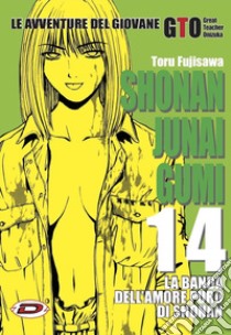 Shonan Junai Gumi. Vol. 14 libro di Fujisawa Toru