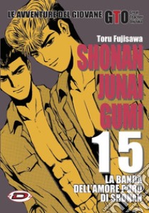 Shonan Junai Gumi. Vol. 15 libro di Fujisawa Toru