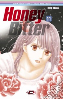 Honey Bitter. Vol. 11 libro di Obana Miho