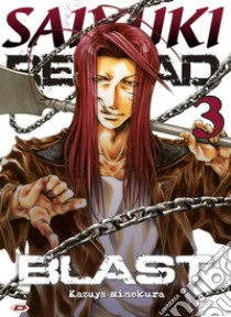 Saiyuki reload. Blast. Vol. 3 libro di Minekura Kazuya