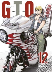 GTO. Paradise lost. Vol. 12 libro di Fujisawa Toru