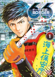 Border 66. Vol. 1 libro di Yoichi Komori; Yukata Todo