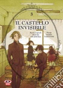 Il castello invisibile. Vol. 3 libro di Tsujimura Mizuki; Tomo Taketomi