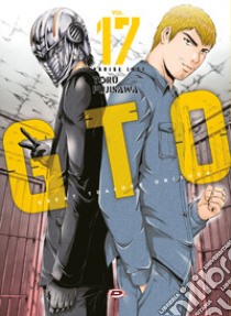 GTO. Paradise lost. Vol. 17 libro di Fujisawa Toru