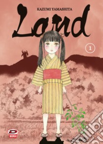 Land. Vol. 1 libro di Yamashita Kazumi