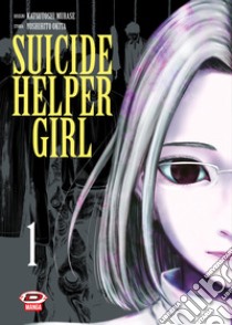 Suicide helper girl. Vol. 1 libro di Okita Yoshihito