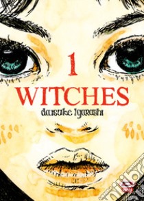 Witches. Vol. 1 libro di Igarashi Daisuke