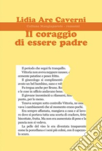 Il coraggio di essere padre libro di Are Caverni Lidia