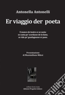 Er viaggio der poeta libro di Antonelli Antonella