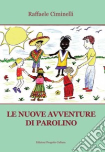 Le nuove avventure di Parolino libro di Ciminelli Raffaele