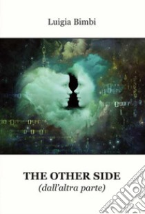 The other side (dall'altra parte) libro di Bimbi Luigia