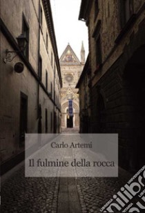 Il fulmine della rocca libro di Artemi Carlo