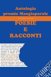 Antologia del premio Mangiaparole 2021. Poesie e Racconti libro