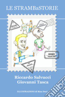 Le strambastorie libro di Salvucci Riccardo; Tasca Giovanni