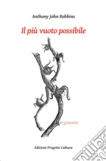 Il più vuoto possibile libro di Robbins Anthony John; De Santis Robbins M. (cur.)