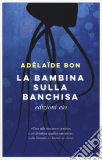 La bambina sulla banchisa libro di Bon Adélaïde
