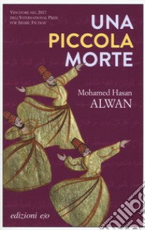 Una piccola morte libro di Alwan Mohamed Hasan