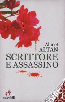 Scrittore e assassino libro di Altan Ahmet