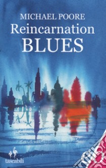 Reincarnation blues. Ediz. italiana libro di Poore Michael