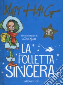 La folletta sincera libro di Haig Matt