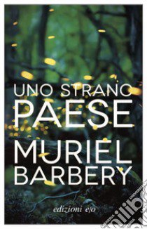 Uno strano paese libro di Barbery Muriel